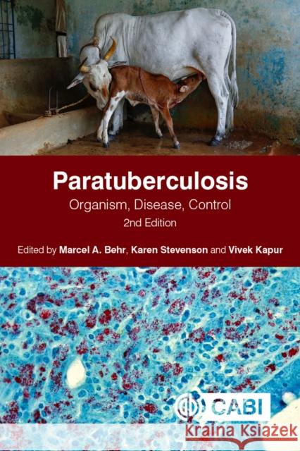 Paratuberculosis: Organism, Disease, Control Marcel A. Behr Karen Stevenson Vivek Kapur 9781789243413