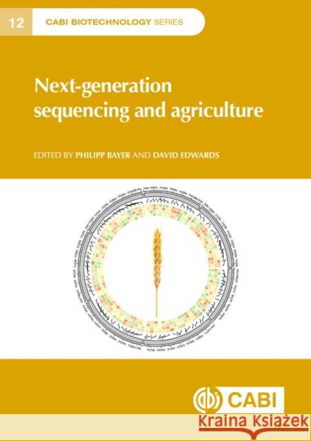 Next-Generation Sequencing and Agriculture Bayer, Philipp 9781789247824 CABI PUBLISHING