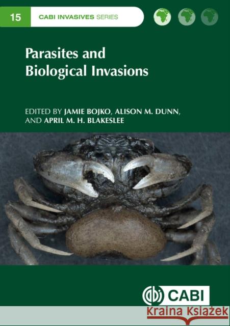 Parasites and Biological Invasions  9781789248111 CABI Publishing