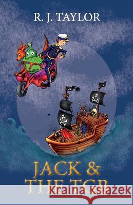 Jack and the TGB R. J. Taylor 9781789263534 Independent Publishing Network