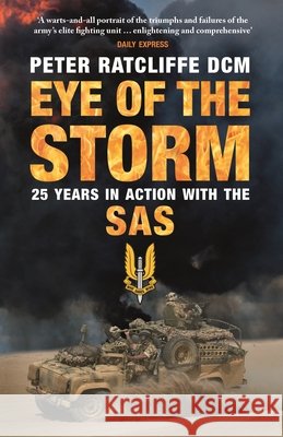 Eye of the Storm: Twenty-Five Years In Action With The SAS Peter Ratcliffe 9781789291384 Michael O'Mara Books Ltd