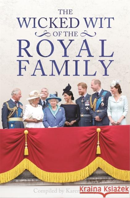 The Wicked Wit of the Royal Family Karen Dolby 9781789291797