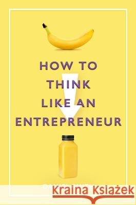 How to Think Like an Entrepreneur Daniel Smith 9781789292411 Michael O'Mara