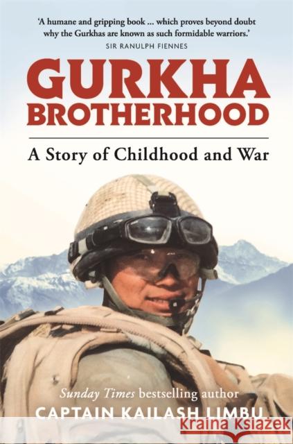 Gurkha Brotherhood: A Story of Childhood and War Kailash Limbu 9781789292572 Michael O'Mara Books Ltd