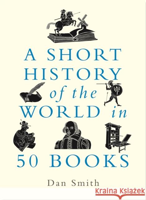 A Short History of the World in 50 Books Daniel Smith 9781789294088 Michael O'Mara Books Ltd