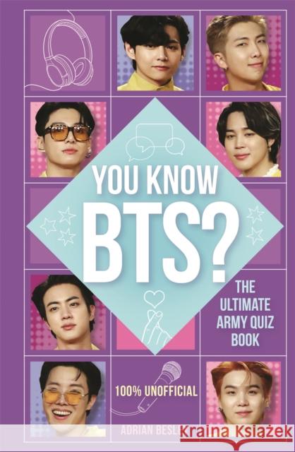 You Know BTS?: The Ultimate ARMY Quiz Book Adrian Besley 9781789294156 Michael O'Mara Books Ltd