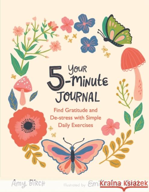 Your 5-Minute Journal: Find Gratitude and De-Stress with Simple Daily Exercises Amy Birch 9781789294309 Michael O'Mara Books Ltd
