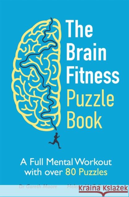 The Brain Fitness Puzzle Book: A Full Mental Workout with over 80 Puzzles Helena M. Gellersen 9781789294576 Michael O'Mara Books Ltd