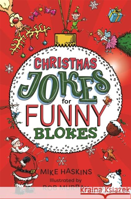 Christmas Jokes for Funny Blokes Mike Haskins 9781789294699