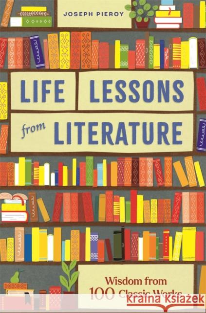 Life Lessons from Literature Joseph Piercy 9781789295528 Michael O'Mara Books Ltd