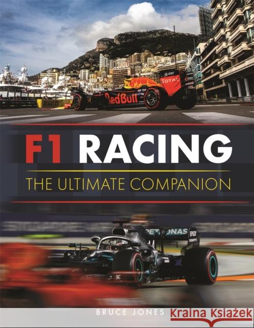 F1 Racing: The Ultimate Companion Bruce Jones 9781789296013
