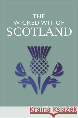 The Wicked Wit of Scotland Rod Green 9781789296433 Michael O'Mara Books Ltd