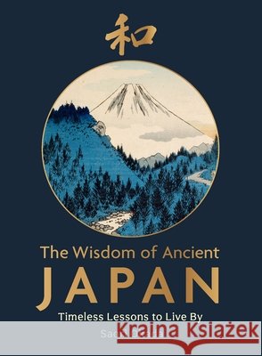 The Wisdom of Ancient Japan: Timeless Lessons to Live By Saori, Saori is a Certified Transformational Nutrition Coach (Institute of Transformational Nutrition, US), a Registered 9781789298246 Michael O'Mara Books Ltd