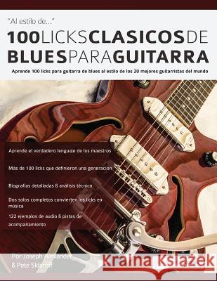 100 licks clásicos de blues para guitarra Joseph Alexander 9781789330007