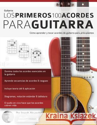 Los Primeros 100 Acordes Para Guitarra: C Gustavo Bustos Joseph Alexander 9781789330021 WWW.Fundamental-Changes.com