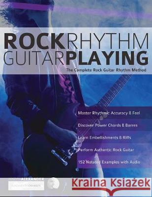 Rock Rhythm Guitar Playing Joseph Alexander, Tim Pettingale 9781789330632 WWW.Fundamental-Changes.com
