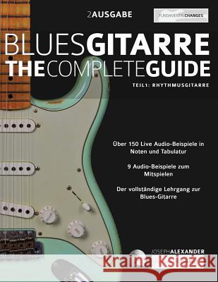 Blues-Gitarre - The Complete Guide - Teil 1 - Rhythmusgitarre Joseph Alexander   9781789330823 WWW.Fundamental-Changes.com