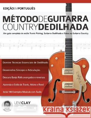 Método de Guitarra Country Dedilhada Levi Clay, Joseph Alexander 9781789331059 WWW.Fundamental-Changes.com