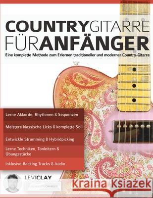 Country-Gitarre für Anfänger Clay, Levi 9781789331363 WWW.Fundamental-Changes.com