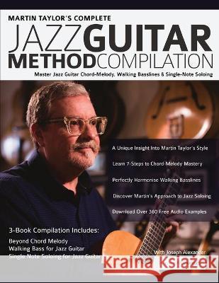 Martin Taylor Complete Jazz Guitar Method Compilation Martin Taylor, Joseph Alexander, Tim Pettingale 9781789331486 WWW.Fundamental-Changes.com