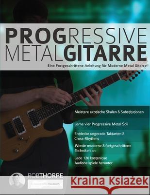 Progressive Metal Gitarre Rob Thorpe Joseph Alexander 9781789331585 WWW.Fundamental-Changes.com