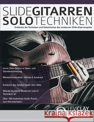 Slide-Gitarren-Solo-Techniken: Lerne Hot Country Hybridpicking, Banjo Rolls, Licks & Techniken Levi Clay, Joseph Alexander 9781789331615 WWW.Fundamental-Changes.com