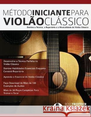 Método Iniciante Para Violão Clássico Ross Trottier, Joseph Alexander 9781789331738 WWW.Fundamental-Changes.com