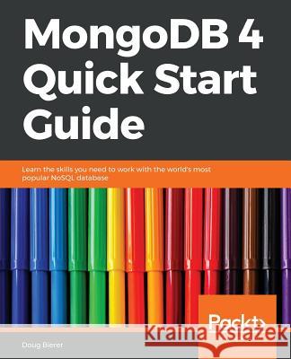 MongoDB Quick Start Guide Bierer, Doug 9781789343533 Packt Publishing