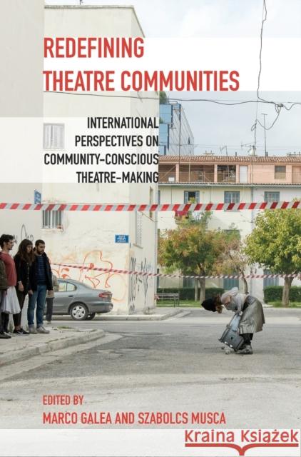 Redefining Theatre Communities Galea, Marco 9781789380767 Intellect (UK)