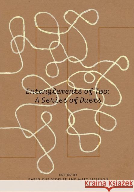 Entanglements of Two: A Series of Duets Paterson, Mary 9781789385045
