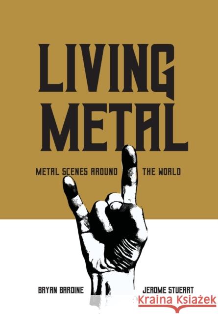 Living Metal: Metal Scenes around the World  9781789387582 Intellect