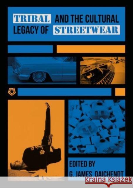 Tribal and the Cultural Legacy of Streetwear  9781789388084 Intellect Books
