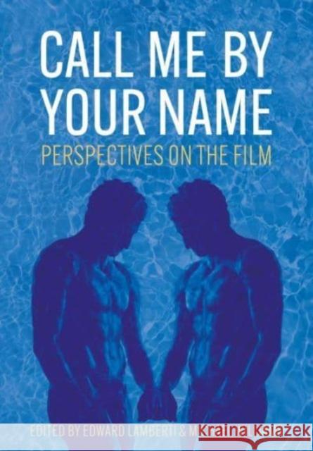 Call Me by Your Name  9781789389425 Intellect Books