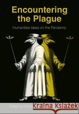 Encountering the Plague: Humanities Takes on the Pandemic  9781789389869 Intellect