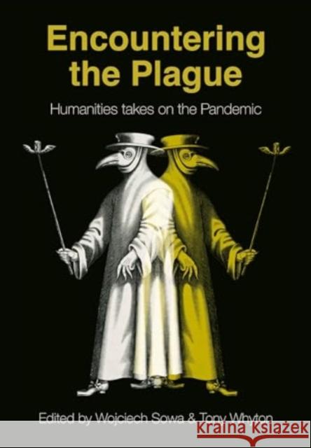 Encountering the Plague: Humanities Takes on the Pandemic  9781789389876 Intellect