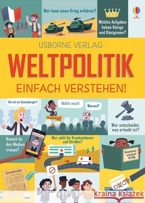 Weltpolitik - einfach verstehen! Hore, Rosie; Frith, Alex; Stowell, Louie 9781789410457 Usborne Verlag