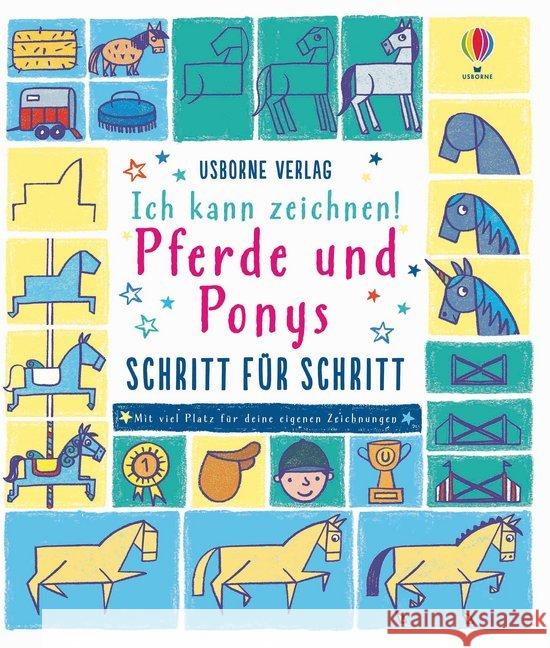 Ich kann zeichnen! Pferde und Ponys : Schritt für Schritt. Mit viel Platz für deine eigenen Zeichnungen Watt, Fiona 9781789412673