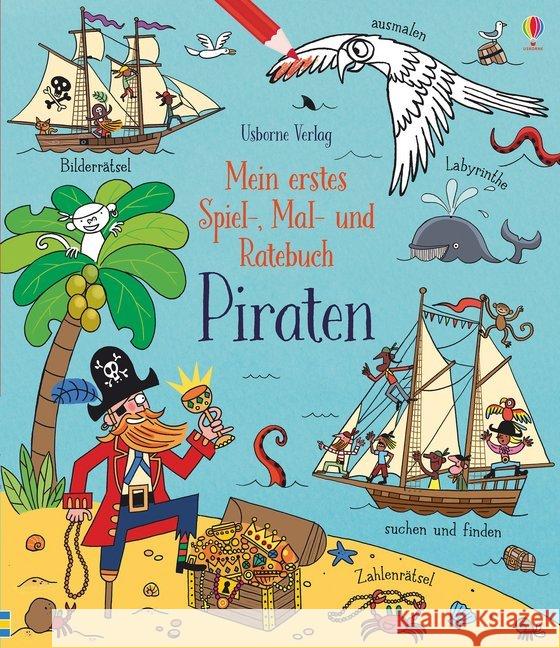 Mein erstes Spiel-, Mal- und Ratebuch: Piraten Gilpin, Rebecca 9781789412796 Usborne Verlag