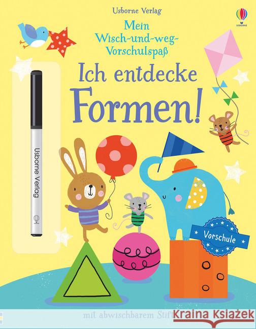 Mein Wisch-und-weg-Vorschulspaß: Ich entdecke Formen! : mit abwischbarem Stift Greenwell, Jessica 9781789412895 Usborne Verlag