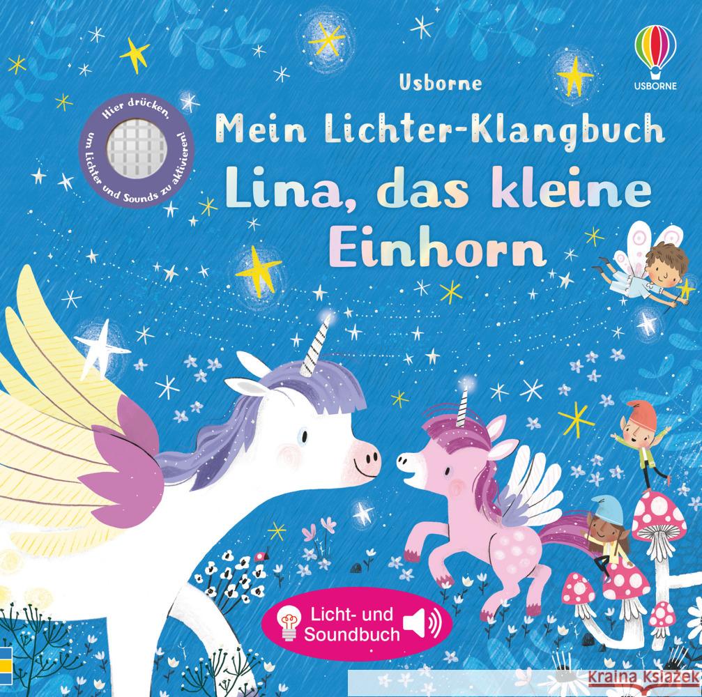 Mein Lichter-Klangbuch: Lina, das kleine Einhorn Taplin, Sam 9781789416084 Usborne Verlag