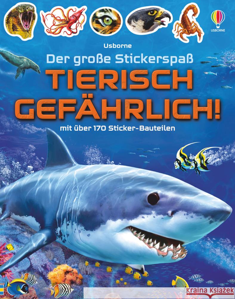 Der große Stickerspaß: Tierisch gefährlich! Tudhope, Simon 9781789416176 Usborne Verlag