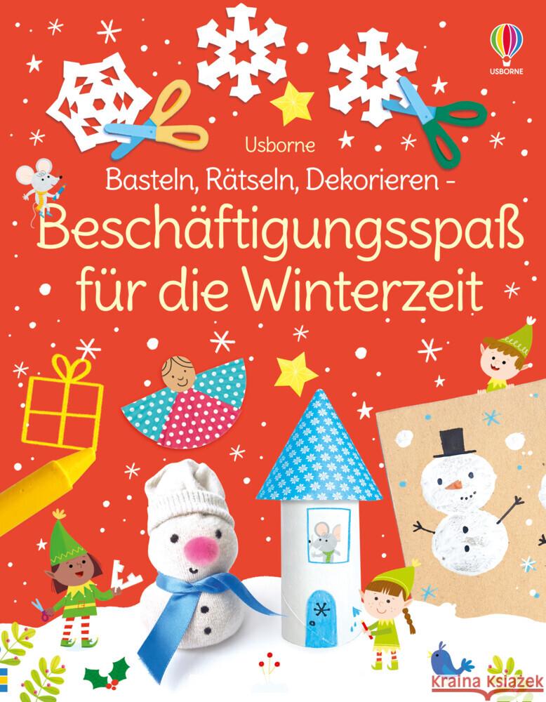 Basteln, Rätseln, Dekorieren - Beschäftigungsspaß für die Winterzeit Nolan, Kate 9781789417227 Usborne Verlag