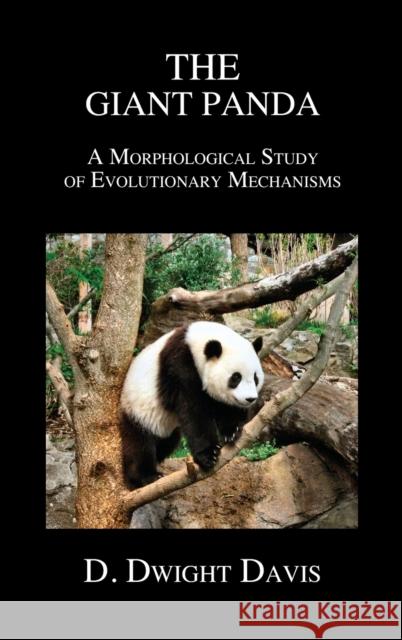 The Giant Panda: A Morphological Study of Evolutionary Mechanisms D Dwight Davis 9781789430349
