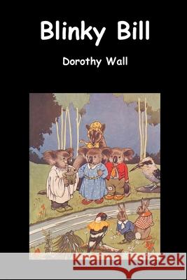 Blinky Bill Dorothy Wall 9781789431551