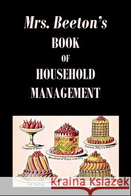 Mrs. Beeton's Book of Household Management Isabella Beeton 9781789431766 Benediction Classics