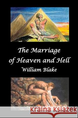 The Marriage of Heaven and Hell (Text and Facsimiles) William, Jr. Blake 9781789431889 Benediction Classics