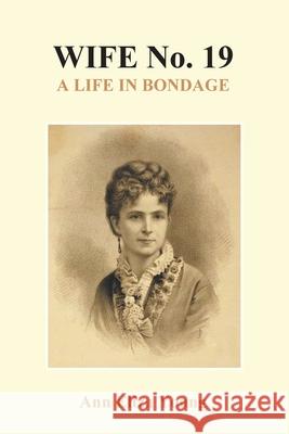 Wife No. 19 Ann Eliza Young 9781789432015 Benediction Classics