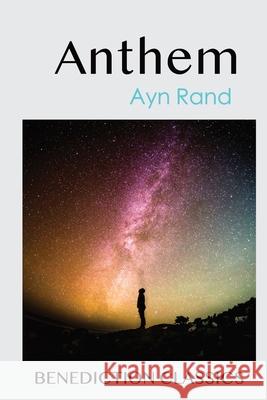 Anthem Ayn Rand 9781789432176 Benediction Classics