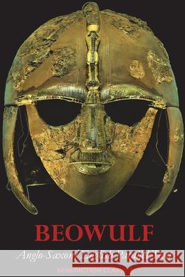 Beowulf: Anglo-Saxon English Parallel Text Anonymous                                Francis B. Gummere 9781789433159 Benediction Classics
