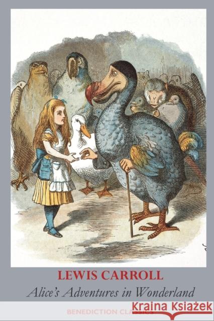 Alice's Adventures in Wonderland (Fully illustrated in color) Lewis Carroll 9781789433371 Benediction Classics